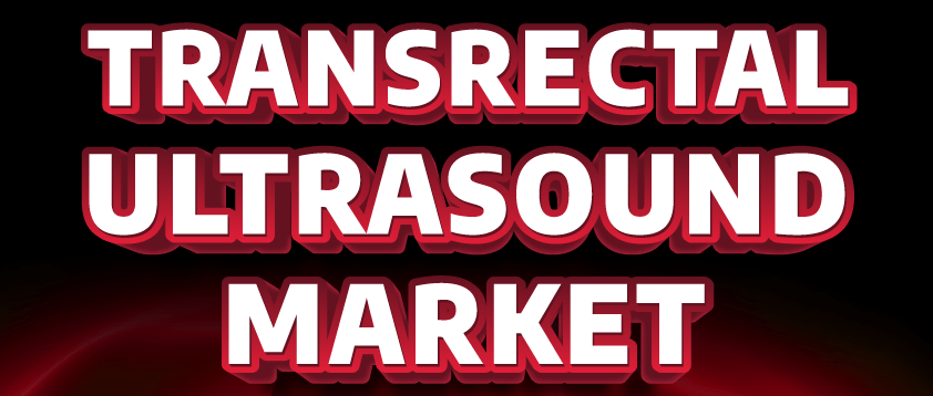 Transrectal Ultrasound (TRUS) Market