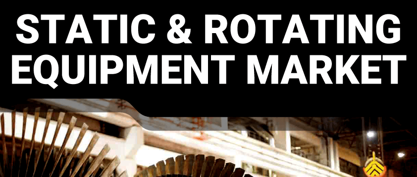 Static and Rotating Equipment Market