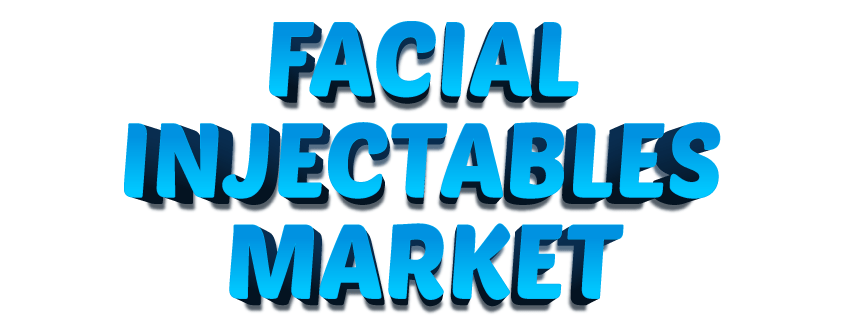 Facial Injectables Market