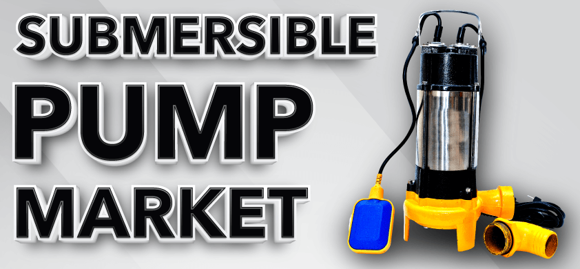 Submersible Pump Market