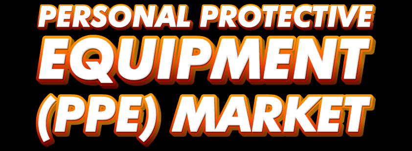 Personal Protective Equipment (PPE) Market