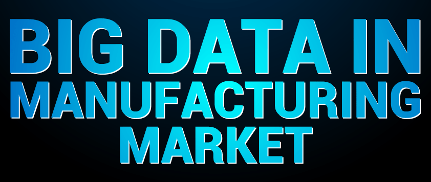 Big Data in Manufacturing Industry