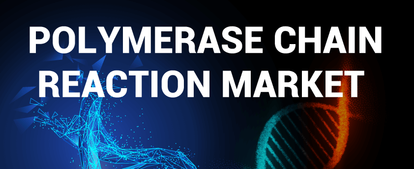 Polymerase Chain Reaction (PCR) Market