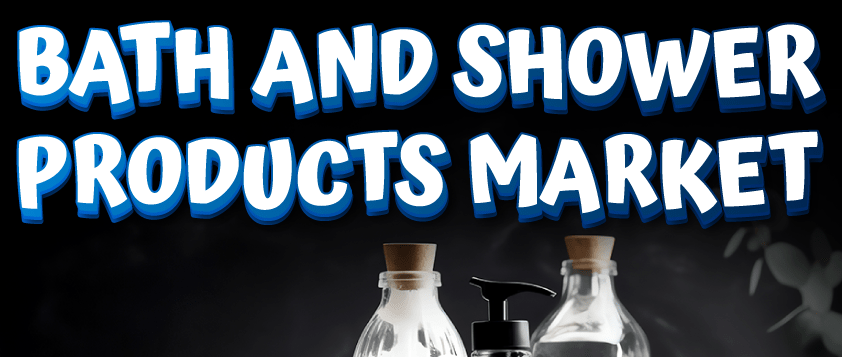 Bath and Shower Products Market