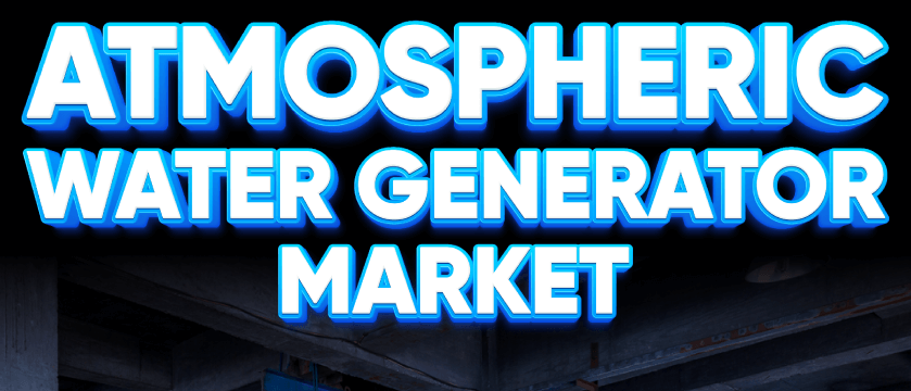 Atmospheric Water Generator Market