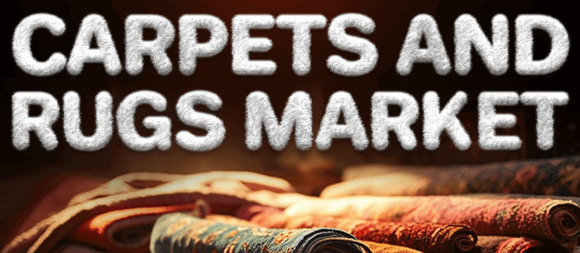 Carpets & Rugs Market 