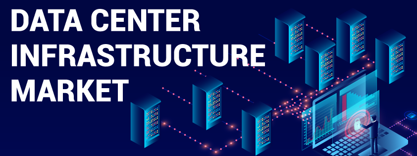 Data Center Infrastructure Market