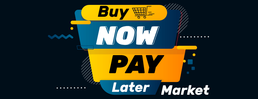 Buy Now Pay Later Market