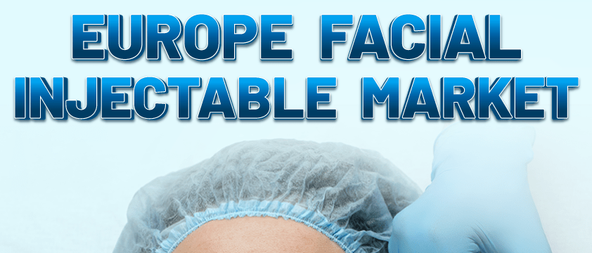 Europe Facial Injectable Market 