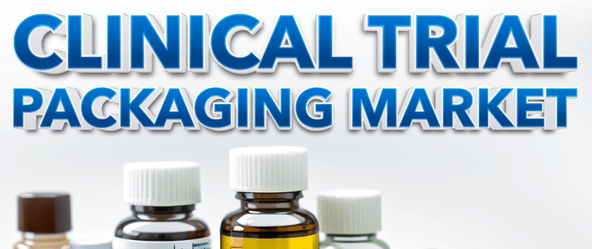 Clinical Trials Packaging Market