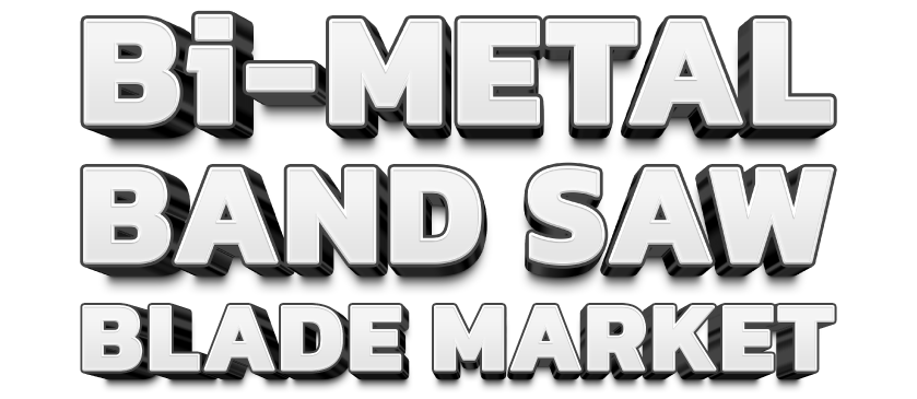 Bi-Metal Band Saw Blade Market
