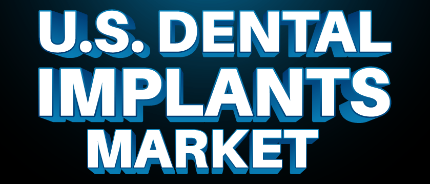 U.S. Dental Implants Market Size, Share & Growth [2030]