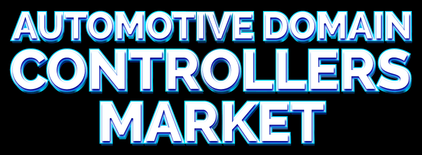 Automotive Domain Controller Market