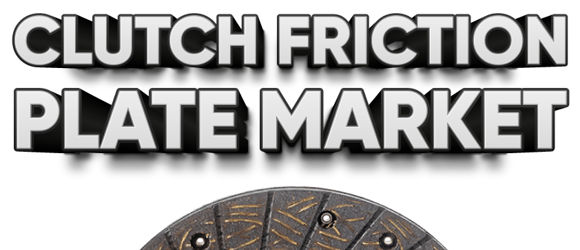 Clutch Friction Plate Market