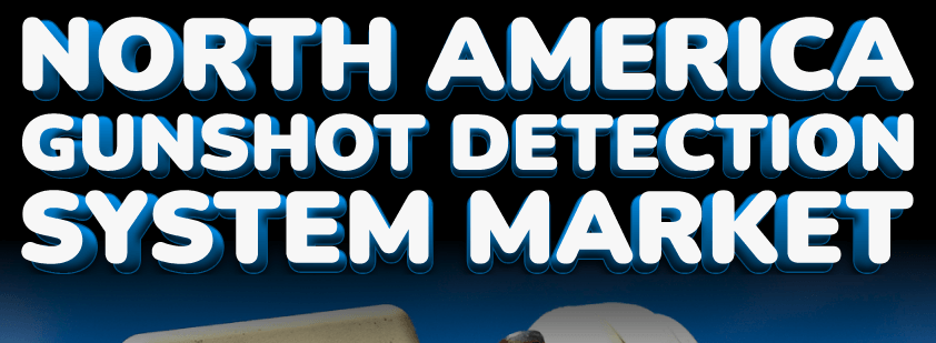 North America Gunshot Detection System Market