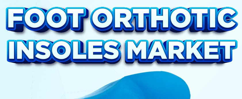 Foot Orthotic Insoles Market