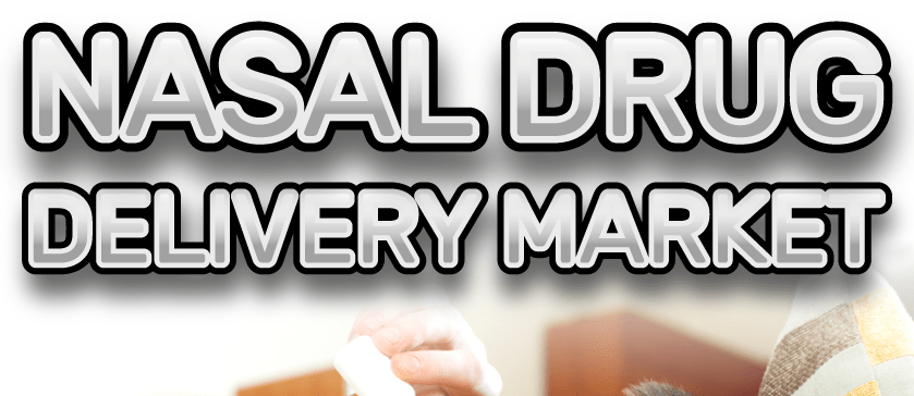 Nasal Drug Delivery Market