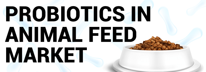 Probiotika im Tierfuttermarkt
