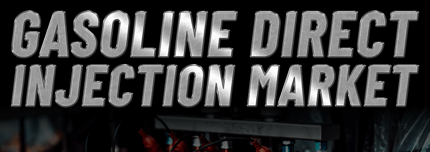 Gasoline Direct Injection Market