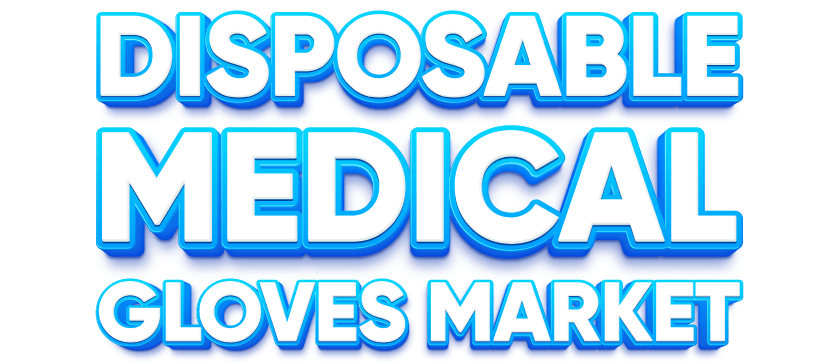 Disposable Medical Gloves Market