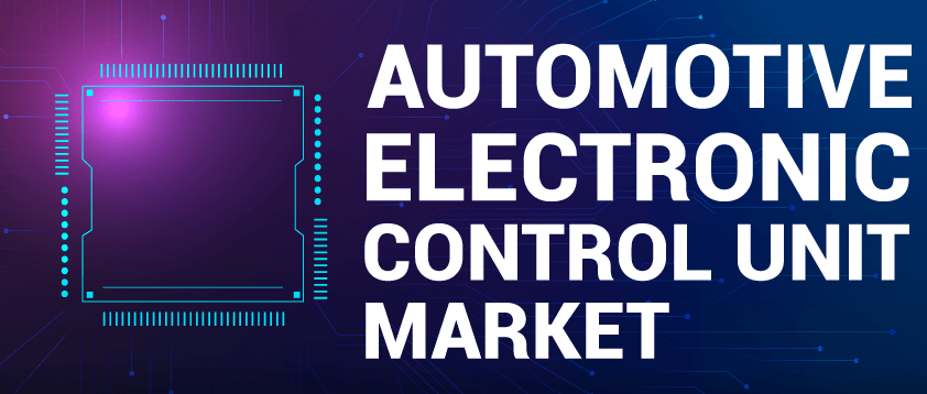 Automotive Electronic Control Unit (ECU) Market