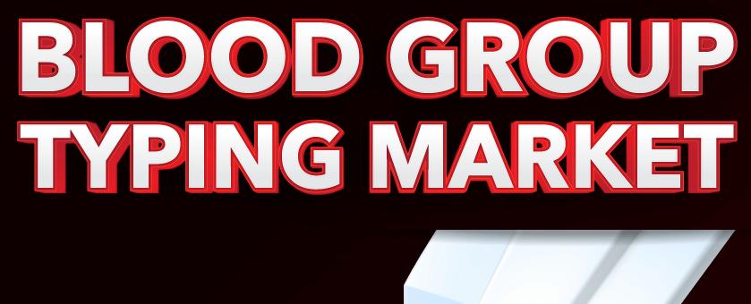 Blood Group Typing Market
