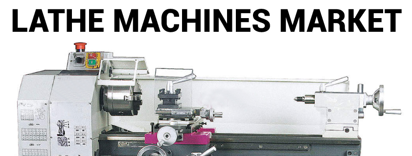 Lathe Machines Market