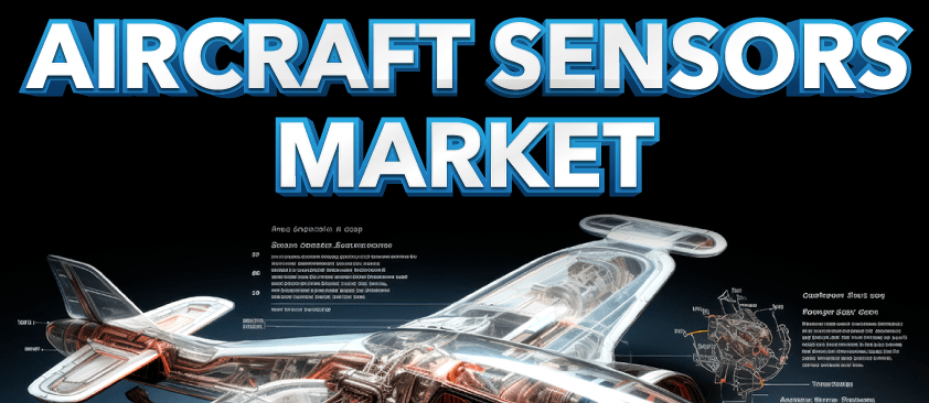 Aircraft Sensors Market