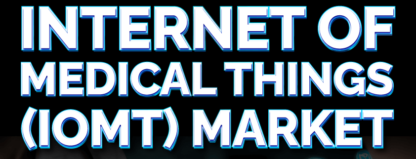 Markt für das Internet der medizinischen Dinge (IoMT).