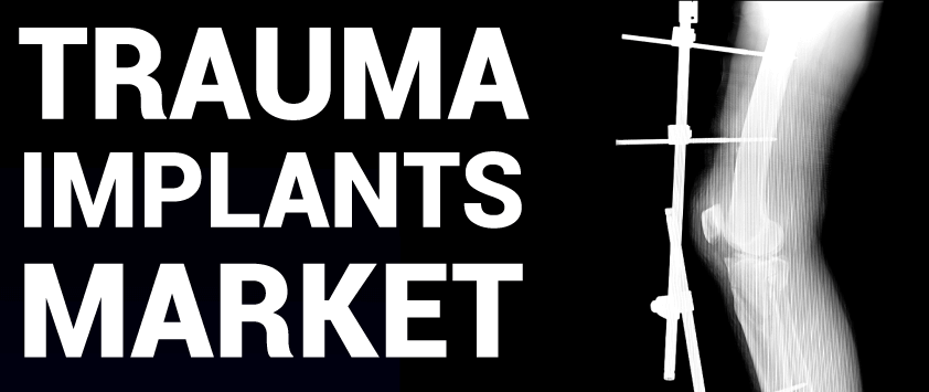 Trauma Implants Market