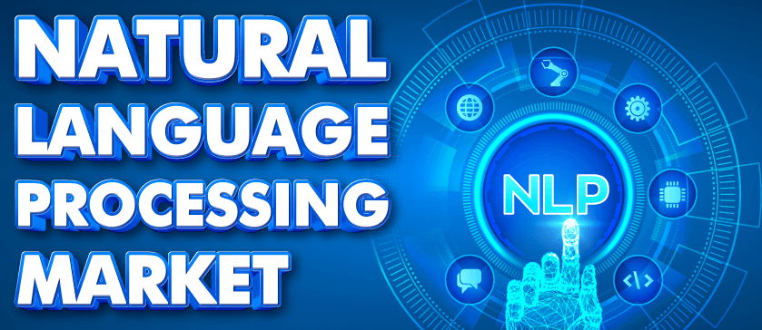 Natural Language Processing (NLP) Market