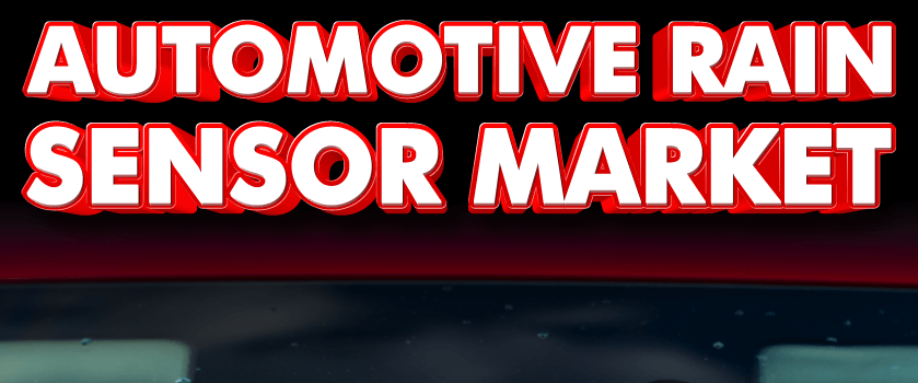 Automotive Rain Sensor Market