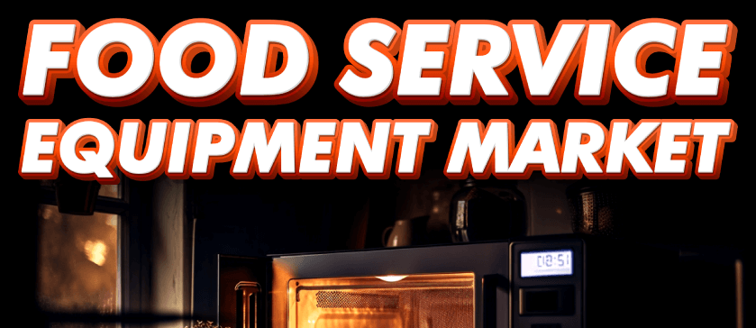 Food Service Equipment Market