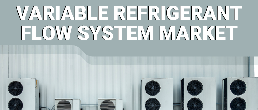 VRF -Systemmarkt (variabler Kältemittelfluss)