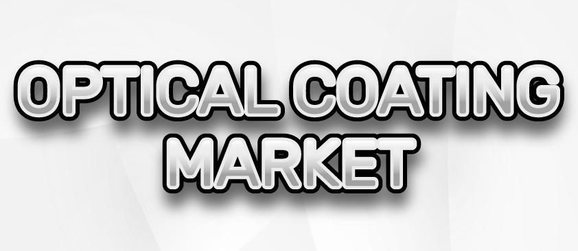 Optical Coatings Market