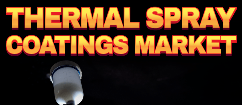 Thermal Spray Coatings Market