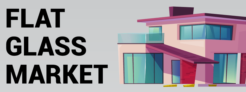 Flat Glass Market