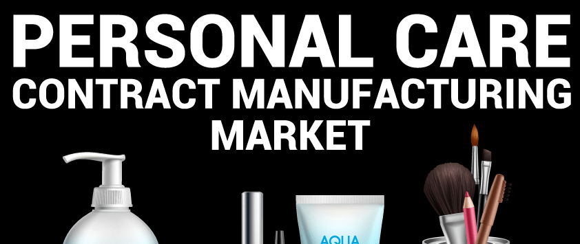 Personal Care Contract Manufacturing Market