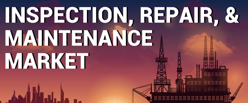 Inspection, Repair, and Maintenance Market