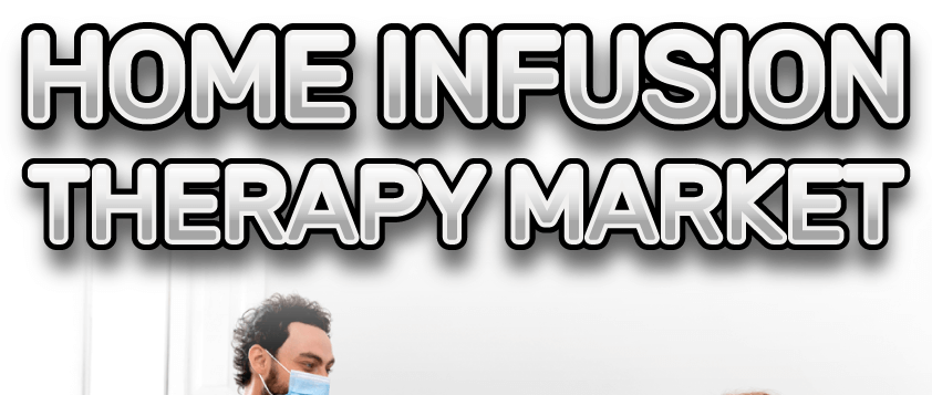 Home Infusion Therapy Market
