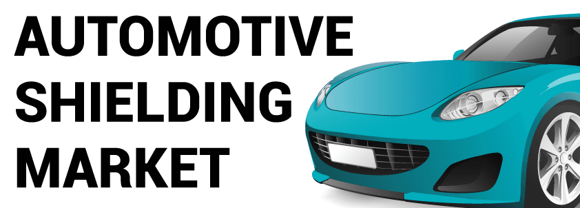Automotive Shielding Market