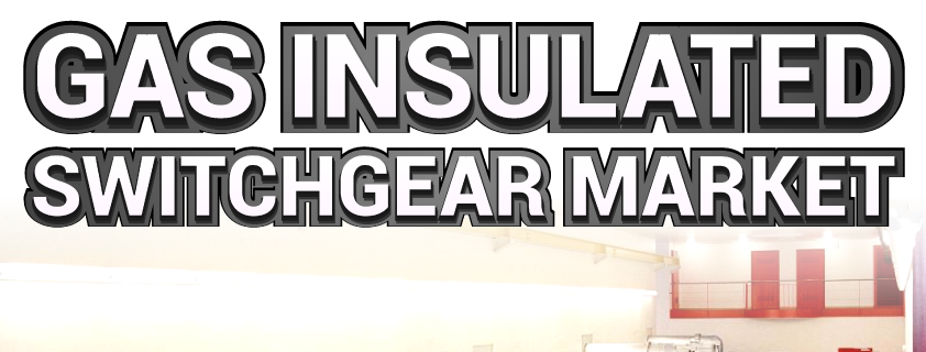 Gas isolierter Schaltanlagenmarkt