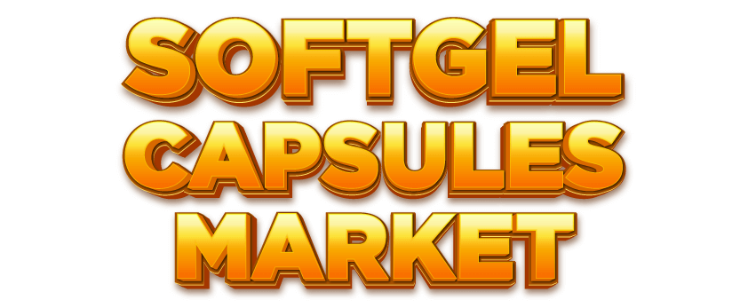 Softgel Capsules Market