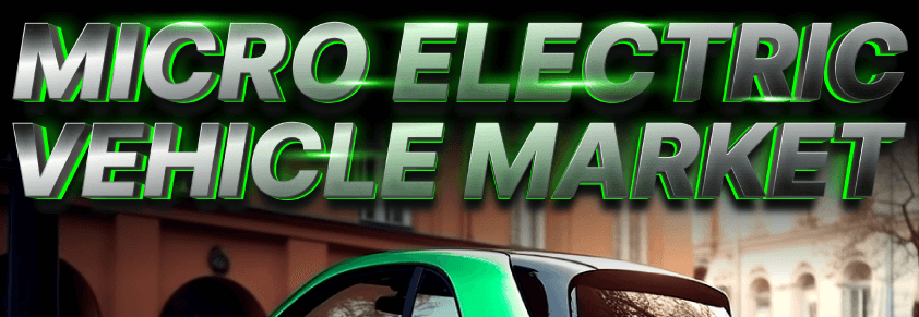 Micro Electric Vehicles (EV) Market