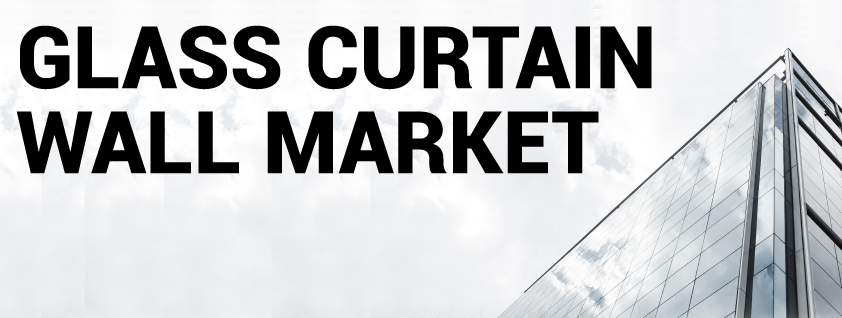 Glass Curtain Wall Market