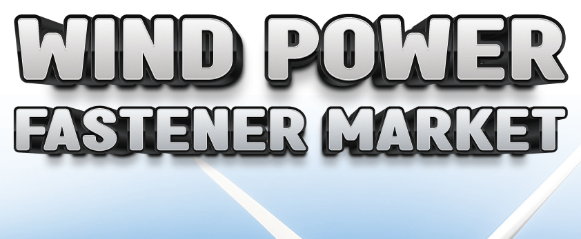 Wind Power Fastener Market
