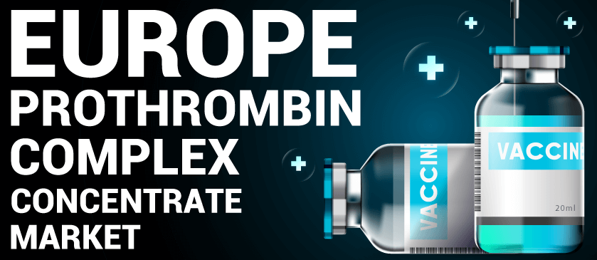 Europe Prothrombin Complex Concentrate (PCC) Market