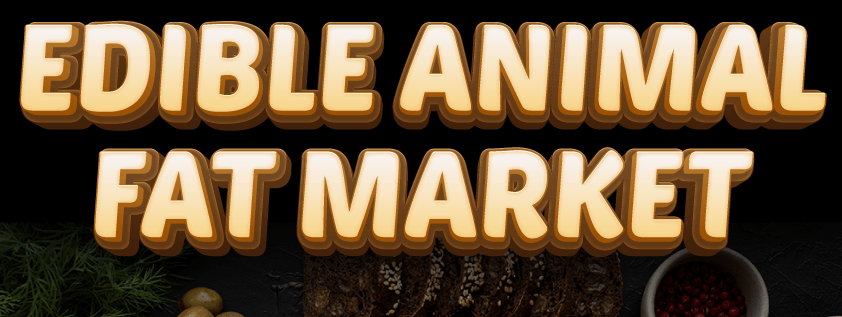 Edible Animal Fat Market