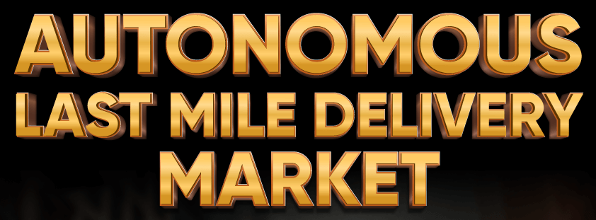 Autonomous last-mile delivery Market