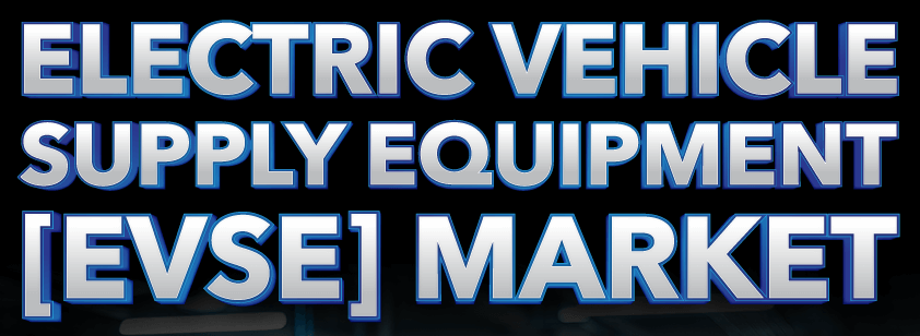 Electric Vehicle Supply Equipment Market